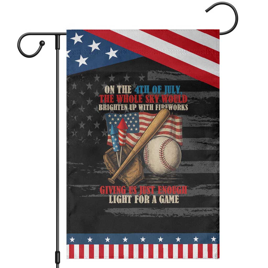 Funny 4th Of July Baseball Garden Flag The Whole Sky Would Brighten Up With Fireworks Giving Us Light For A Game