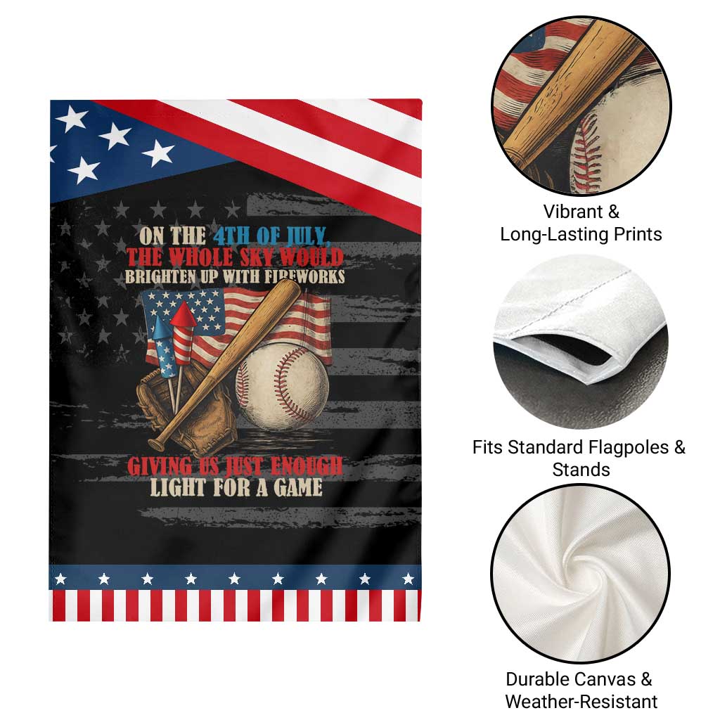 Funny 4th Of July Baseball Garden Flag The Whole Sky Would Brighten Up With Fireworks Giving Us Light For A Game