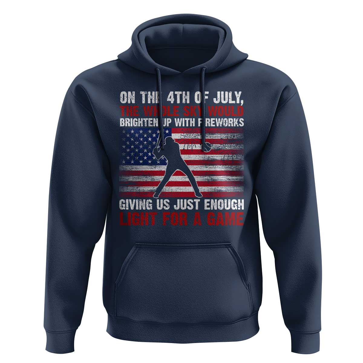 Funny 4th Of July Baseball Hoodie The Whole Sky Would Brighten Up With Fireworks American Flag - Wonder Print Shop