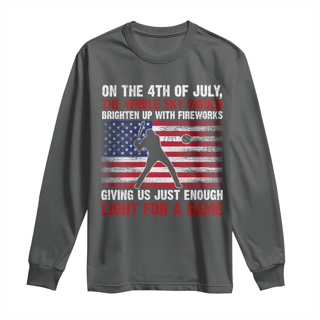 Funny 4th Of July Baseball Long Sleeve Shirt The Whole Sky Would Brighten Up With Fireworks American Flag - Wonder Print Shop