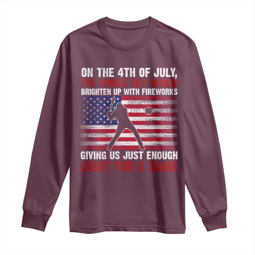 Funny 4th Of July Baseball Long Sleeve Shirt The Whole Sky Would Brighten Up With Fireworks American Flag - Wonder Print Shop