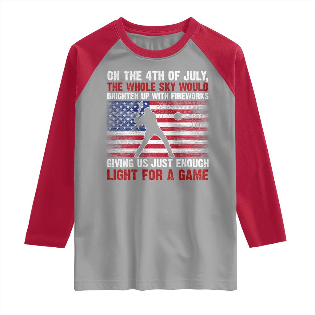 Funny 4th Of July Baseball Raglan Shirt The Whole Sky Would Brighten Up With Fireworks American Flag - Wonder Print Shop