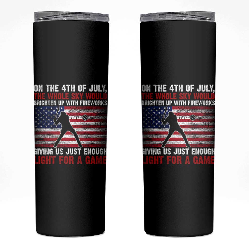 Funny 4th Of July Baseball Skinny Tumbler The Whole Sky Would Brighten Up With Fireworks American Flag - Wonder Print Shop