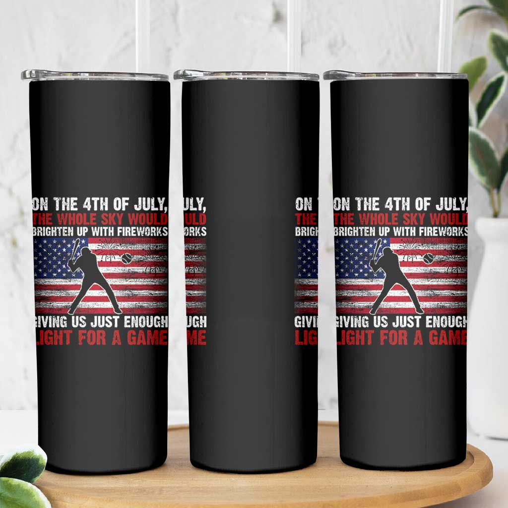 Funny 4th Of July Baseball Skinny Tumbler The Whole Sky Would Brighten Up With Fireworks American Flag - Wonder Print Shop