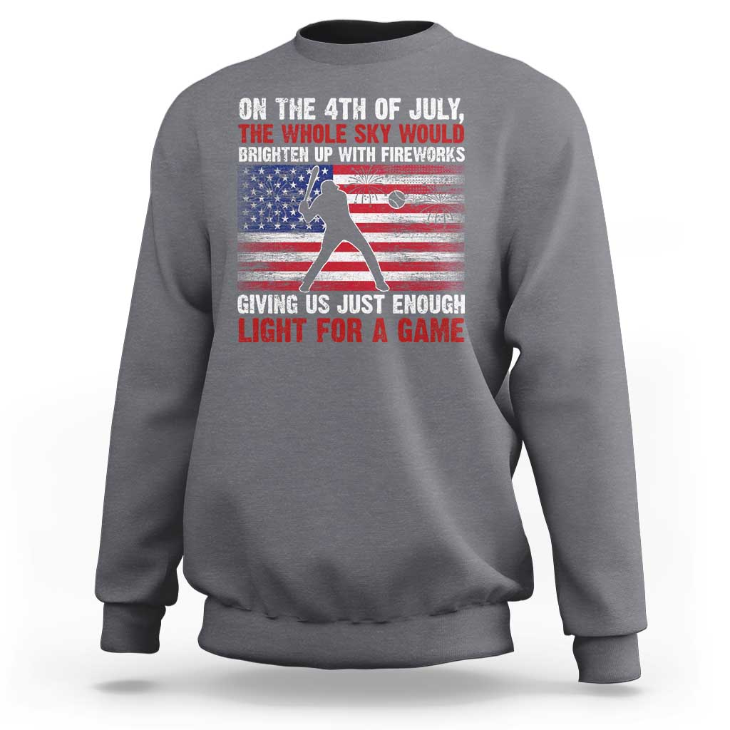 Funny 4th Of July Baseball Sweatshirt The Whole Sky Would Brighten Up With Fireworks American Flag - Wonder Print Shop