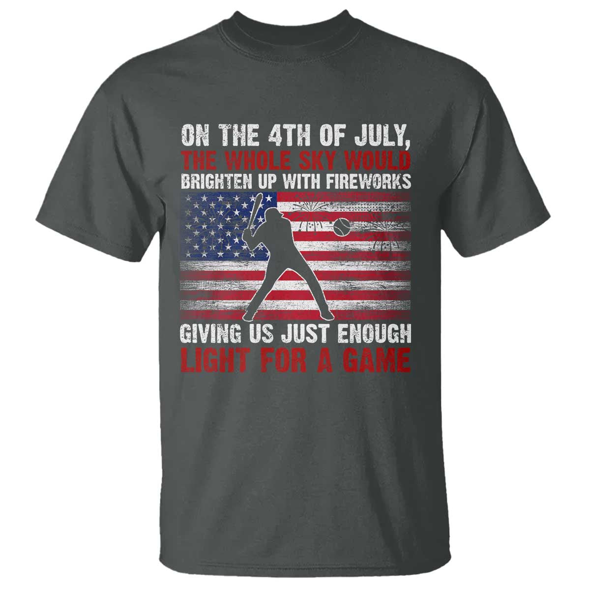 Funny 4th Of July Baseball T Shirt The Whole Sky Would Brighten Up With Fireworks American Flag - Wonder Print Shop