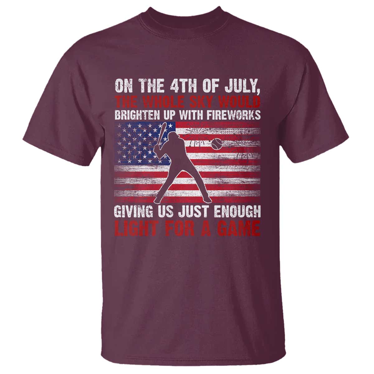 Funny 4th Of July Baseball T Shirt The Whole Sky Would Brighten Up With Fireworks American Flag - Wonder Print Shop