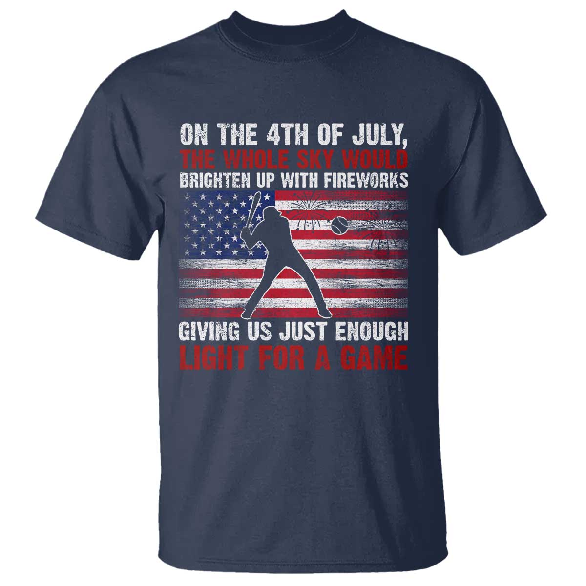 Funny 4th Of July Baseball T Shirt The Whole Sky Would Brighten Up With Fireworks American Flag - Wonder Print Shop
