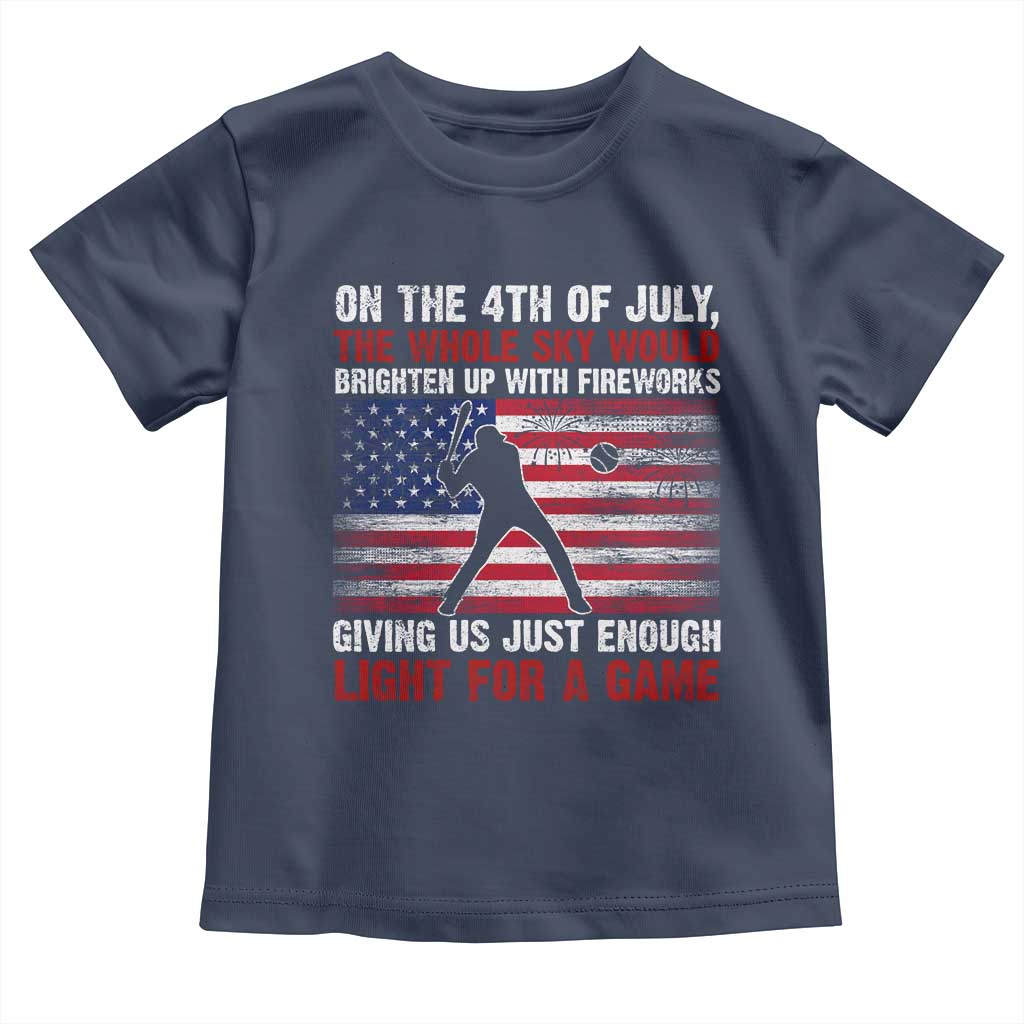 Funny 4th Of July Baseball Toddler T Shirt The Whole Sky Would Brighten Up With Fireworks American Flag - Wonder Print Shop