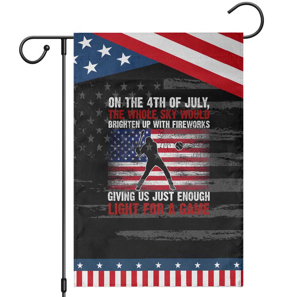 Funny 4th Of July Baseball Garden Flag The Whole Sky Would Brighten Up With Fireworks American Flag