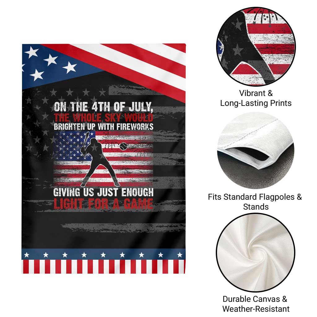 Funny 4th Of July Baseball Garden Flag The Whole Sky Would Brighten Up With Fireworks American Flag