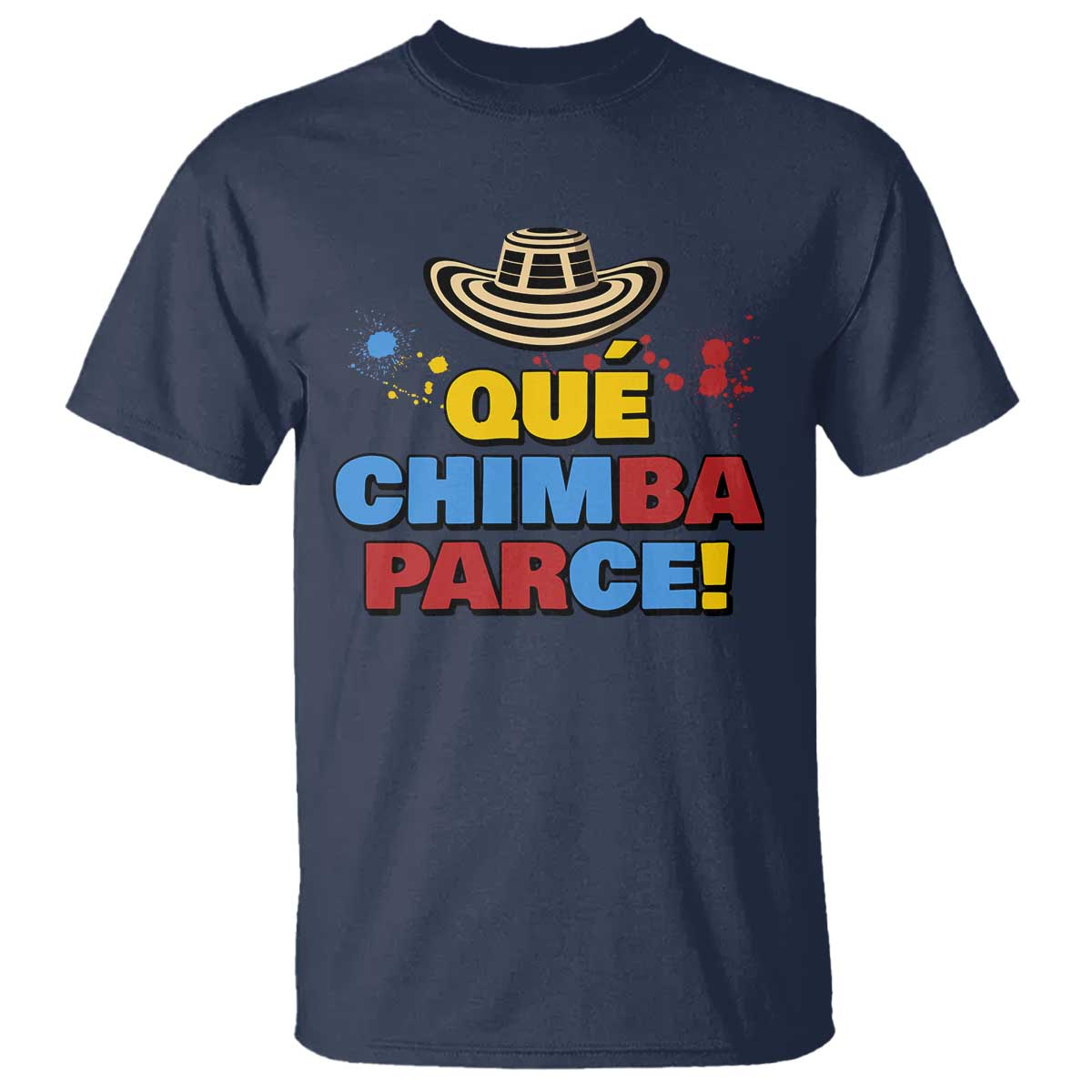 Qué Chimba Parce T Shirt Colombian Slang Sombrero Vueltiao - Wonder Print Shop