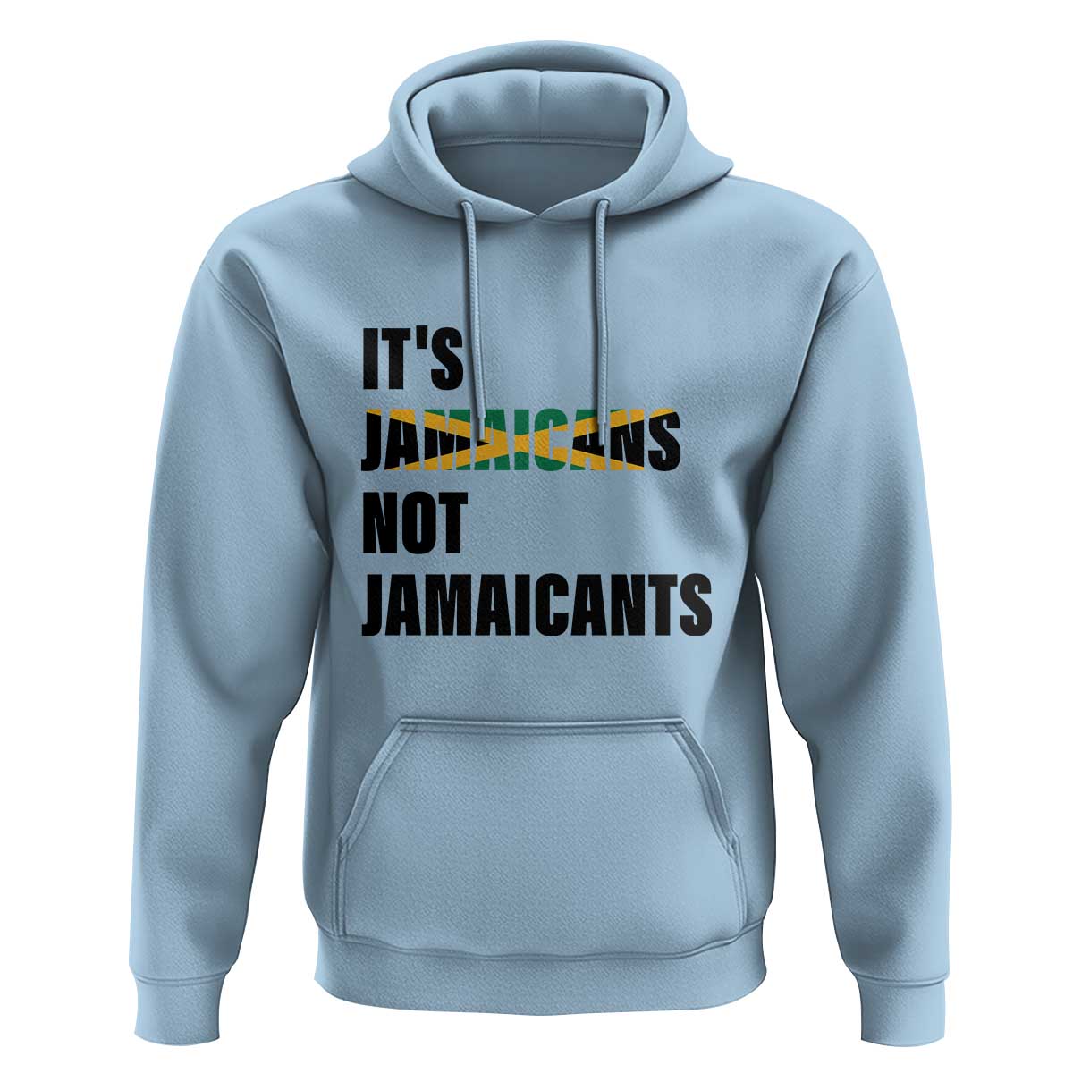 Jamaica Hoodie It's Jamaicans Not Jamaicants Flag - Wonder Print Shop