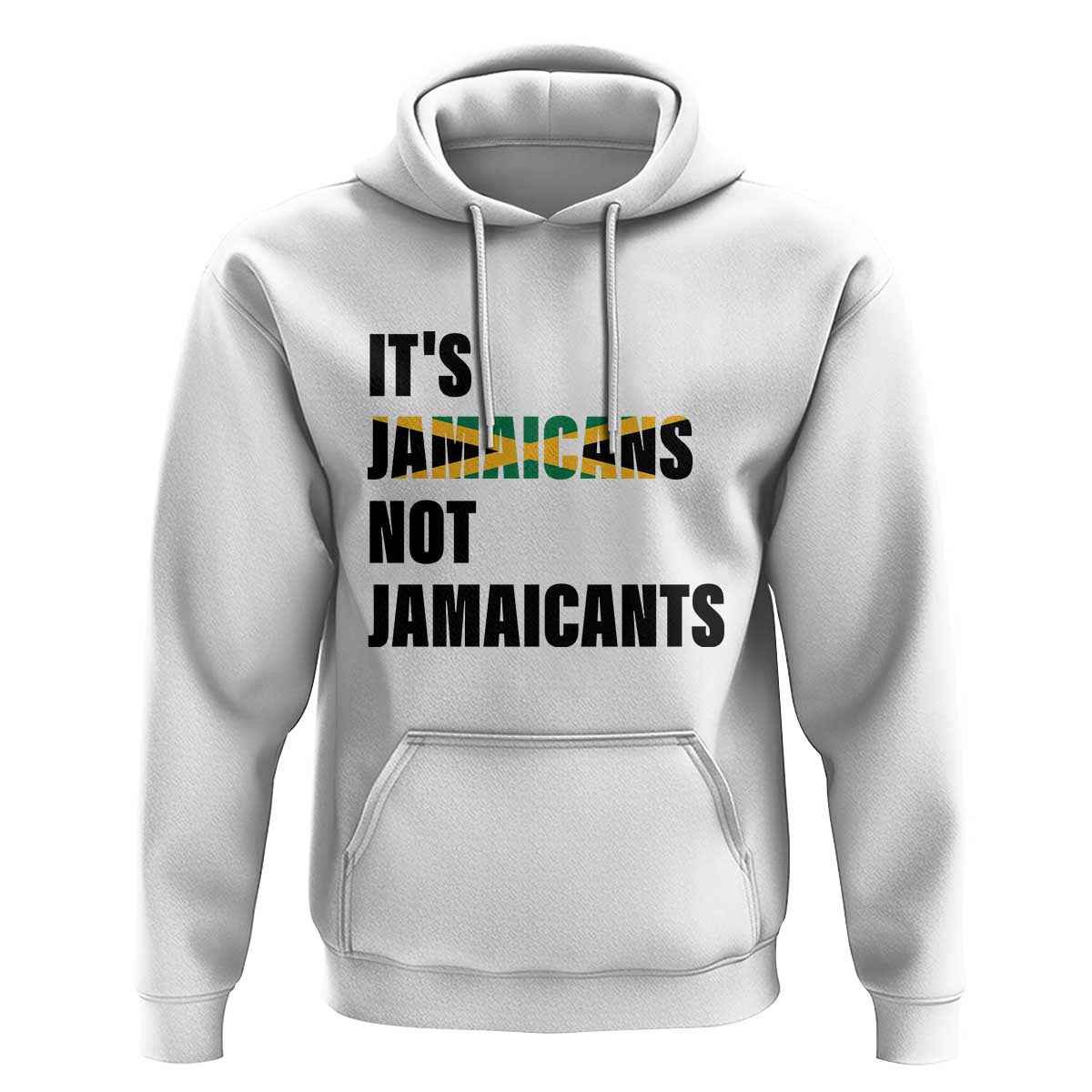 Jamaica Hoodie It's Jamaicans Not Jamaicants Flag - Wonder Print Shop