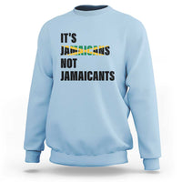 Jamaica Sweatshirt It's Jamaicans Not Jamaicants Flag - Wonder Print Shop