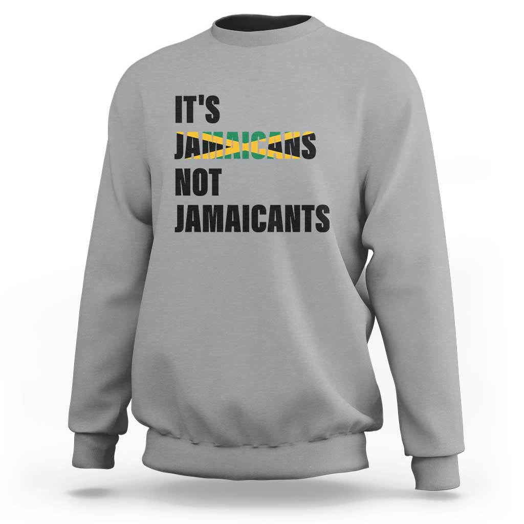 Jamaica Sweatshirt It's Jamaicans Not Jamaicants Flag - Wonder Print Shop
