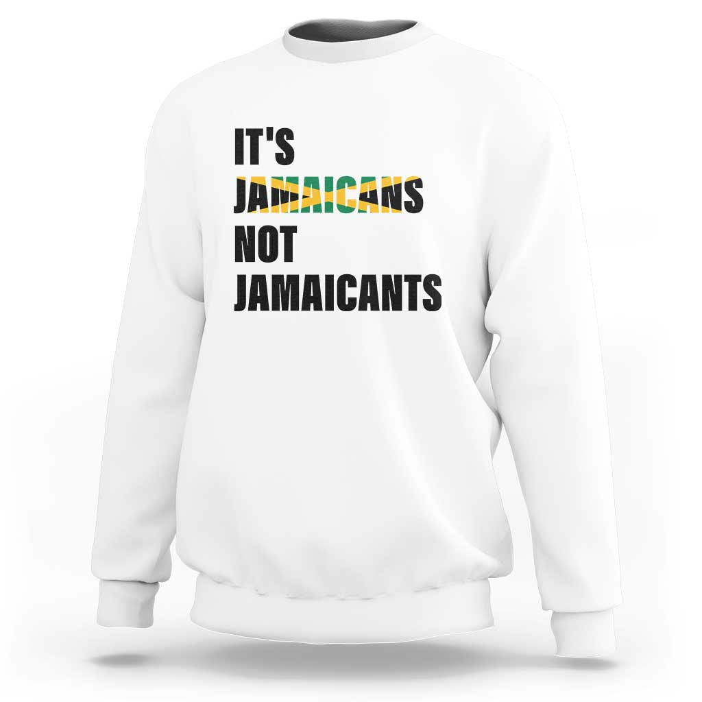 Jamaica Sweatshirt It's Jamaicans Not Jamaicants Flag - Wonder Print Shop