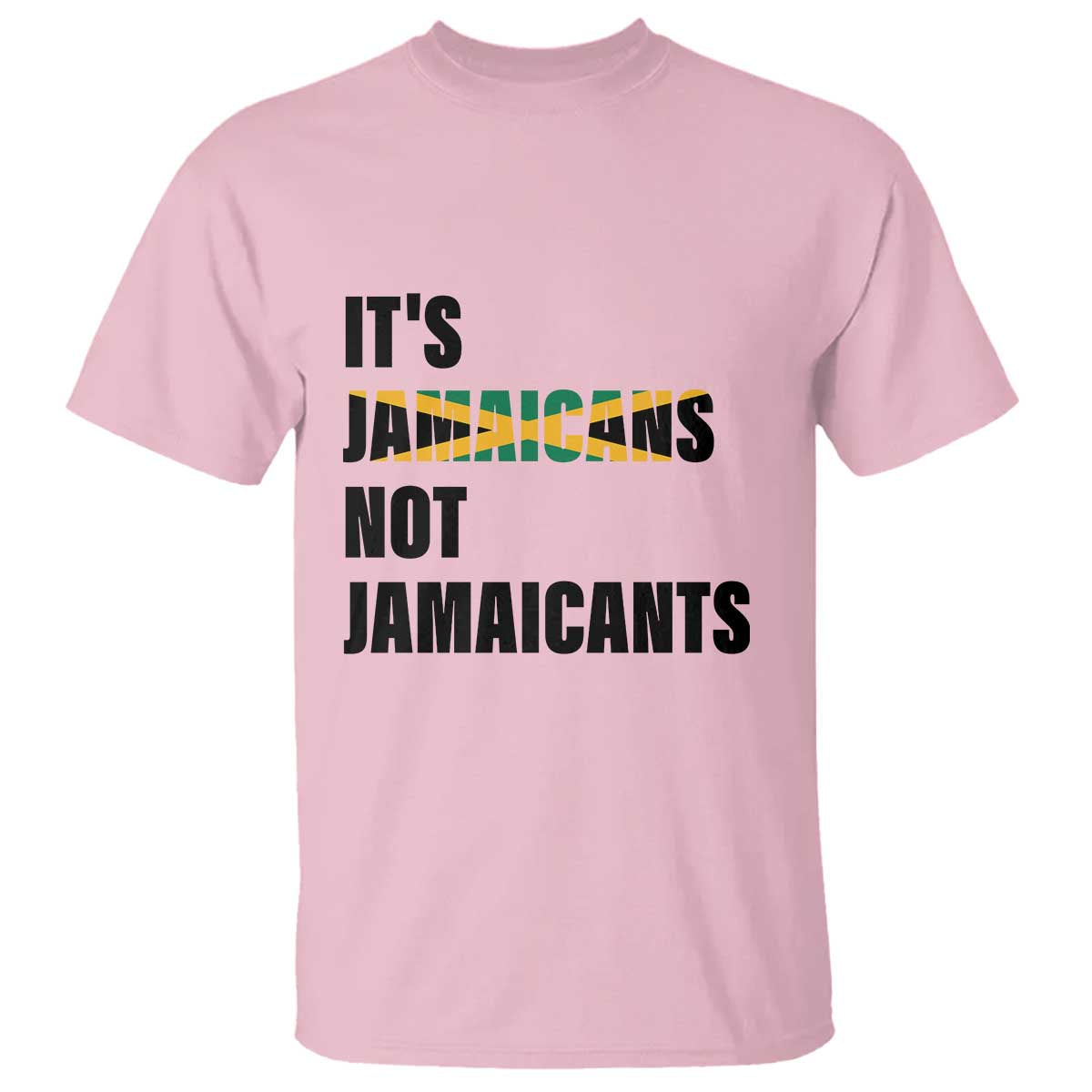 Jamaica T Shirt It's Jamaicans Not Jamaicants Flag - Wonder Print Shop