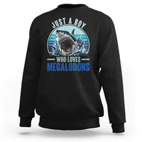 Just A Boy Who Loves Megalodons Sweatshirt Megalodon Shark Lover Retro Graphic