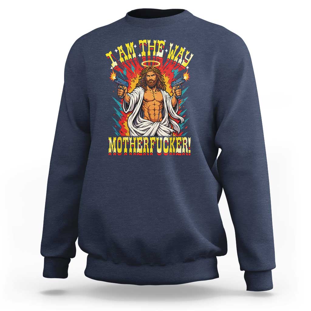 Funny Jesus LitRPG I Am The Way Motherfucker Sweatshirt