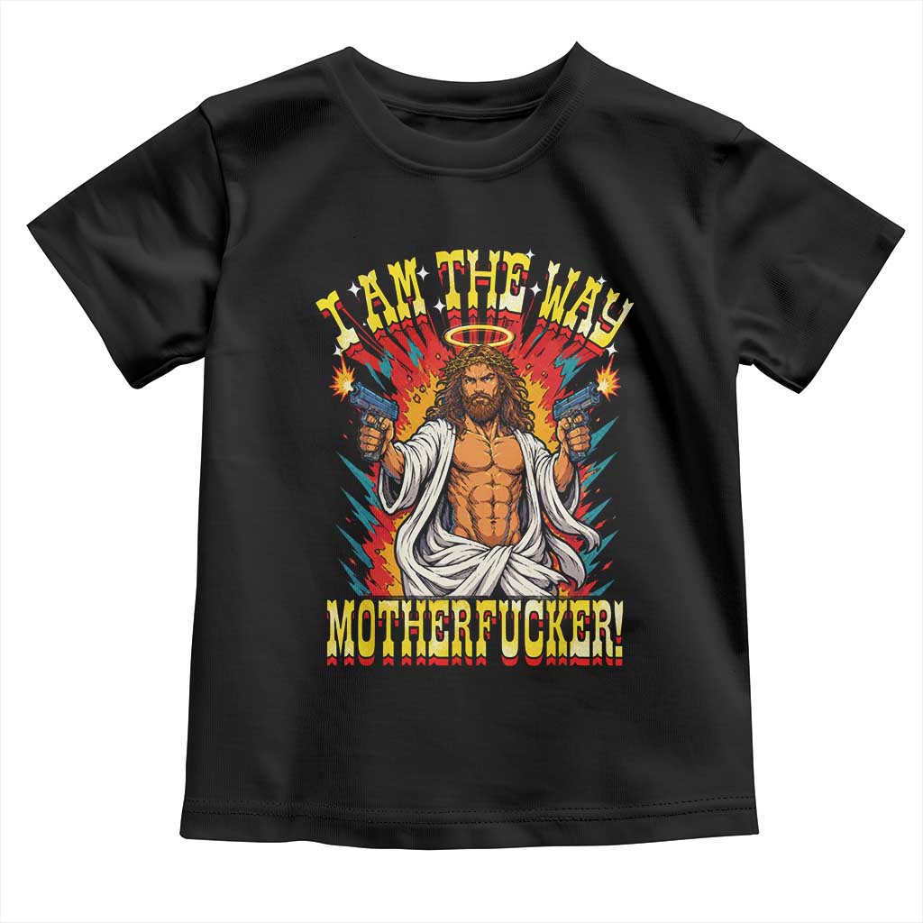 Funny Jesus LitRPG I Am The Way Motherfucker Toddler T Shirt