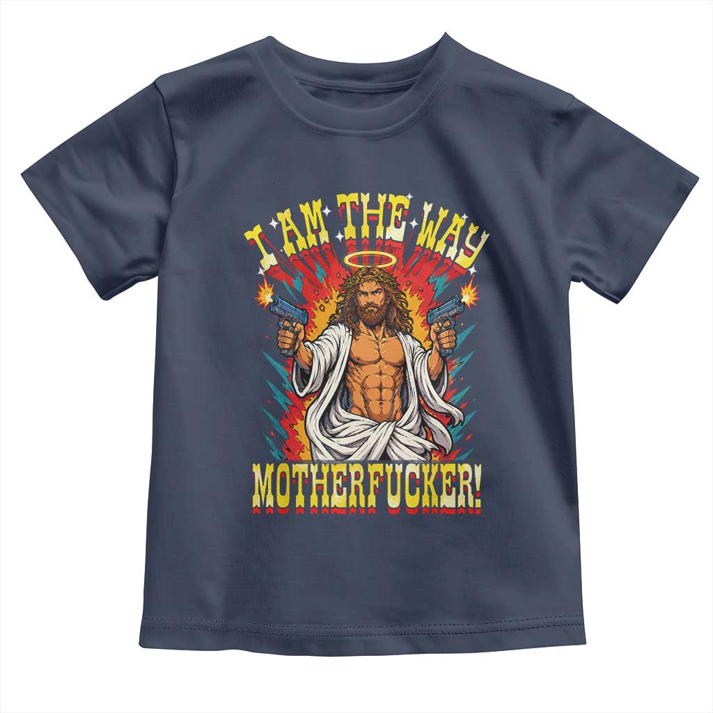 Funny Jesus LitRPG I Am The Way Motherfucker Toddler T Shirt