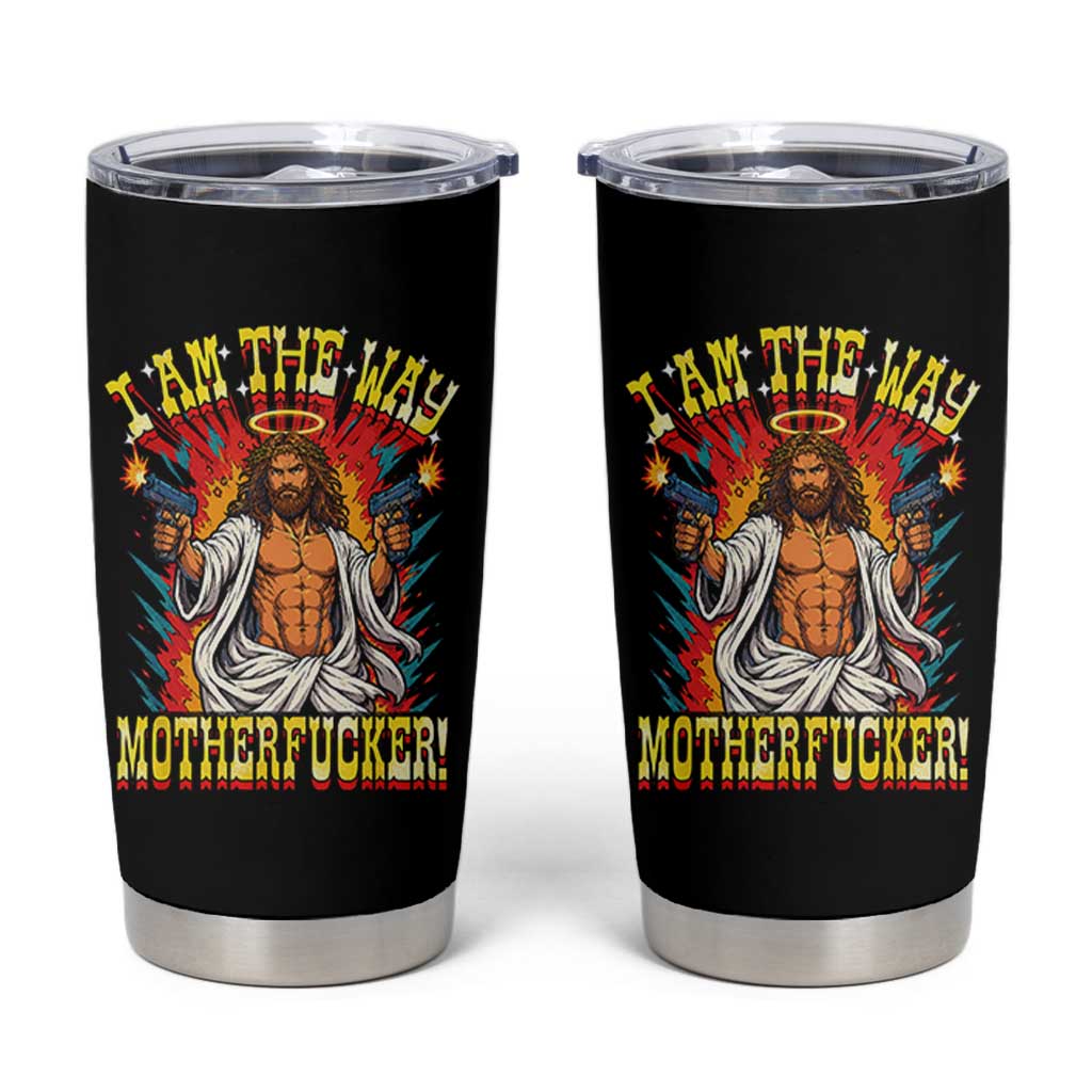 Funny Jesus LitRPG I Am The Way Motherfucker Tumbler Cup