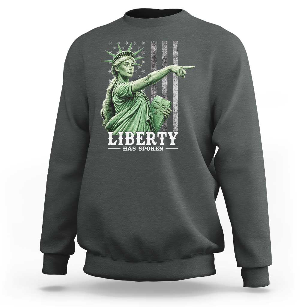 Liberty Has Spoken Sweatshirt Funny Basketball Statue of Liberty Pointing Meme