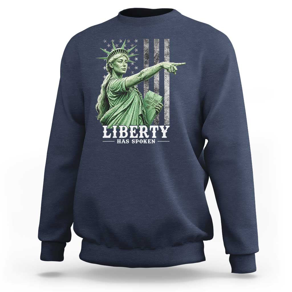 Liberty Has Spoken Sweatshirt Funny Basketball Statue of Liberty Pointing Meme