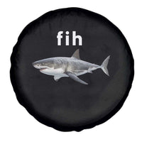Funny Fih Shark Misspelled Fish Meme Spare Tire Cover Great White Shark Lover