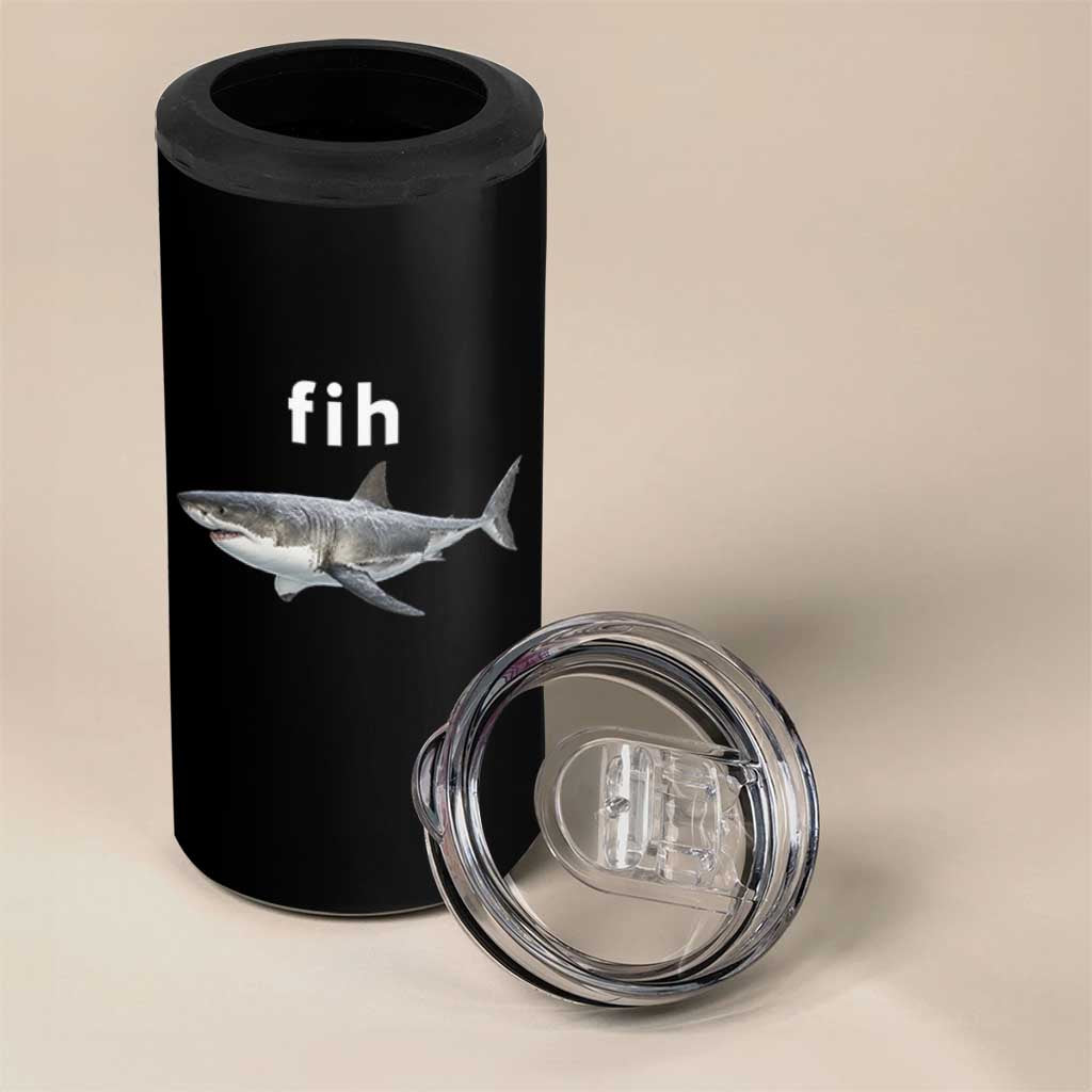 Funny Fih Shark Misspelled Fish Meme 4 in 1 Can Cooler Tumbler Great White Shark Lover