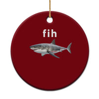 Funny Fih Shark Misspelled Fish Meme Ceramic Ornament Great White Shark Lover