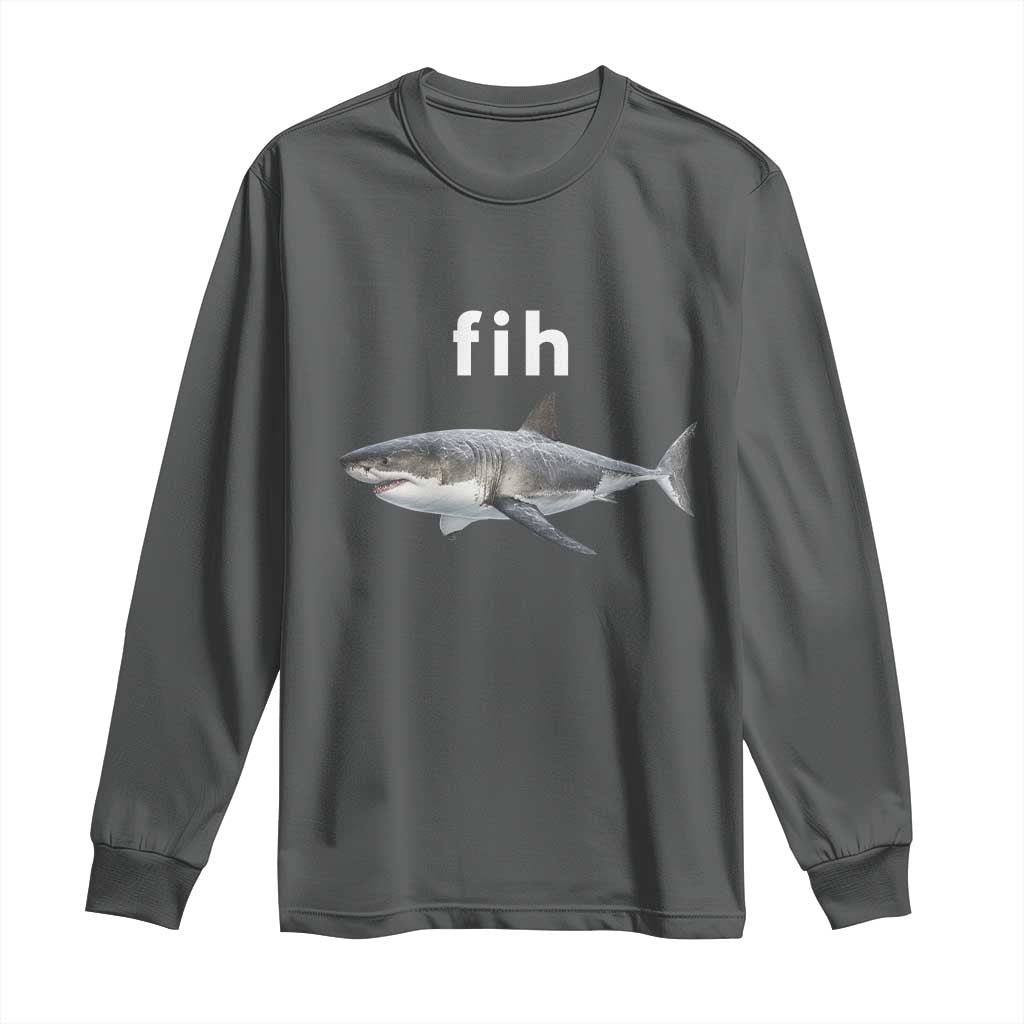 Funny Fih Shark Misspelled Fish Meme Long Sleeve Shirt Great White Shark Lover
