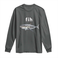Funny Fih Shark Misspelled Fish Meme Long Sleeve Shirt Great White Shark Lover