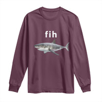 Funny Fih Shark Misspelled Fish Meme Long Sleeve Shirt Great White Shark Lover