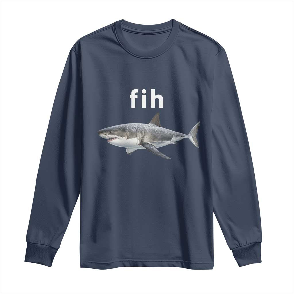 Funny Fih Shark Misspelled Fish Meme Long Sleeve Shirt Great White Shark Lover