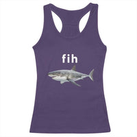 Funny Fih Shark Misspelled Fish Meme Racerback Tank Top Great White Shark Lover