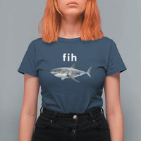 Funny Fih Shark Misspelled Fish Meme T Shirt For Women Great White Shark Lover