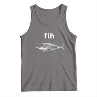 Funny Fih Shark Misspelled Fish Meme Tank Top Great White Shark Lover