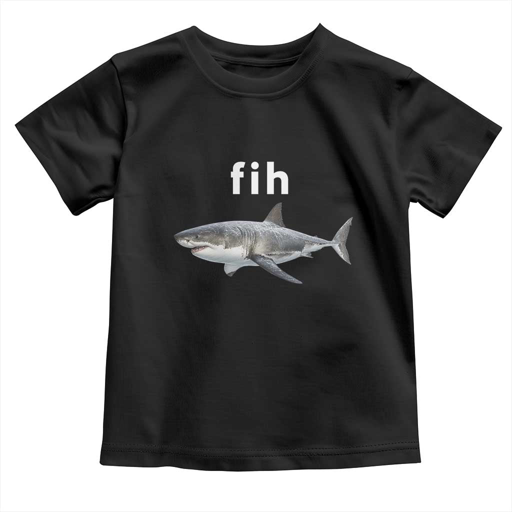 Funny Fih Shark Misspelled Fish Meme Toddler T Shirt Great White Shark Lover