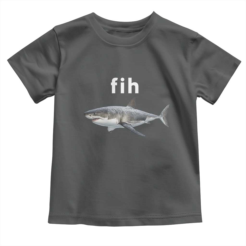 Funny Fih Shark Misspelled Fish Meme Toddler T Shirt Great White Shark Lover