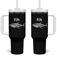 Funny Fih Shark Misspelled Fish Meme Tumbler With Handle Great White Shark Lover
