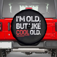 Funny I Am Old But Like Cool Old Spare Tire Cover Old People Sarcastic Jokes - Wonder Print Shop