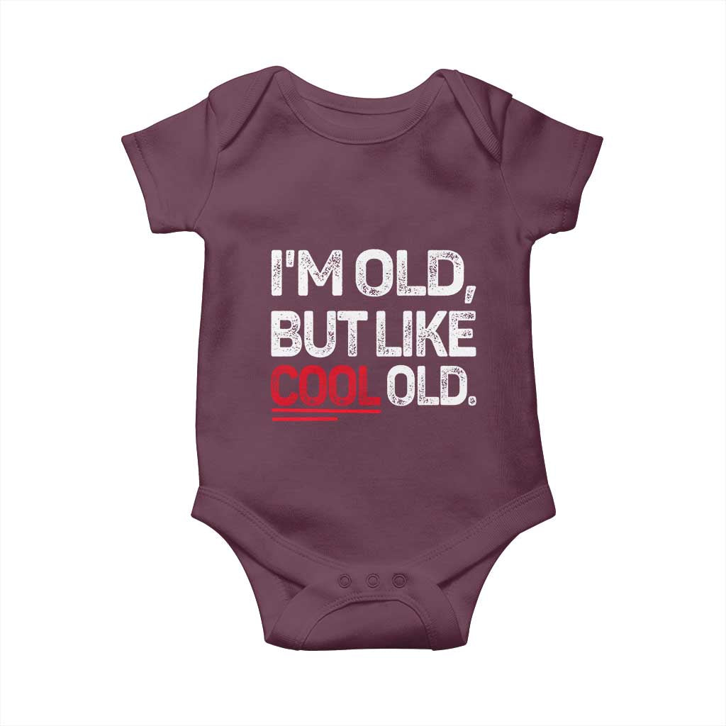 Funny I Am Old But Like Cool Old Baby Onesie Old People Sarcastic Jokes - Wonder Print Shop