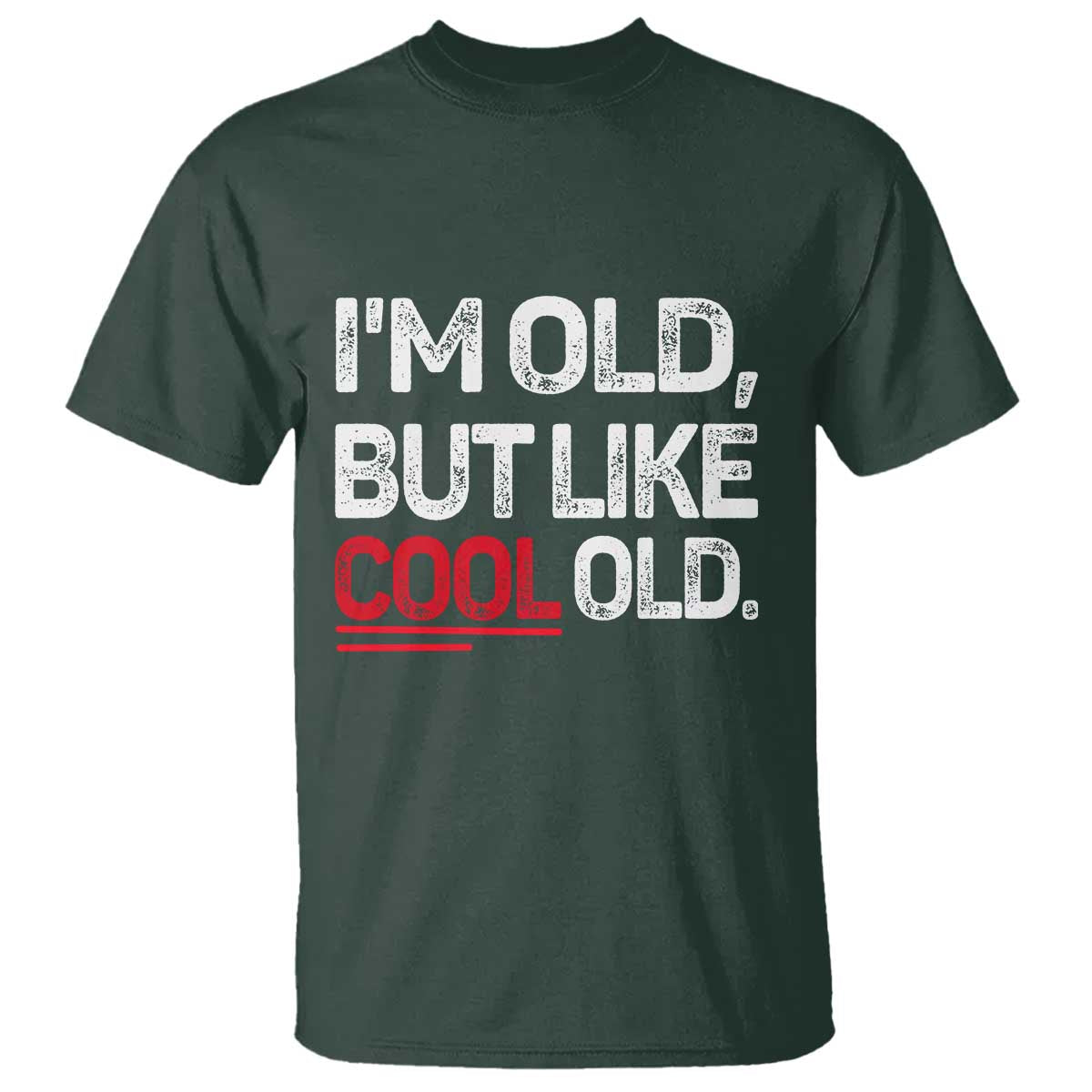 Funny I Am Old But Like Cool Old T Shirt Old People Sarcastic Jokes - Wonder Print Shop