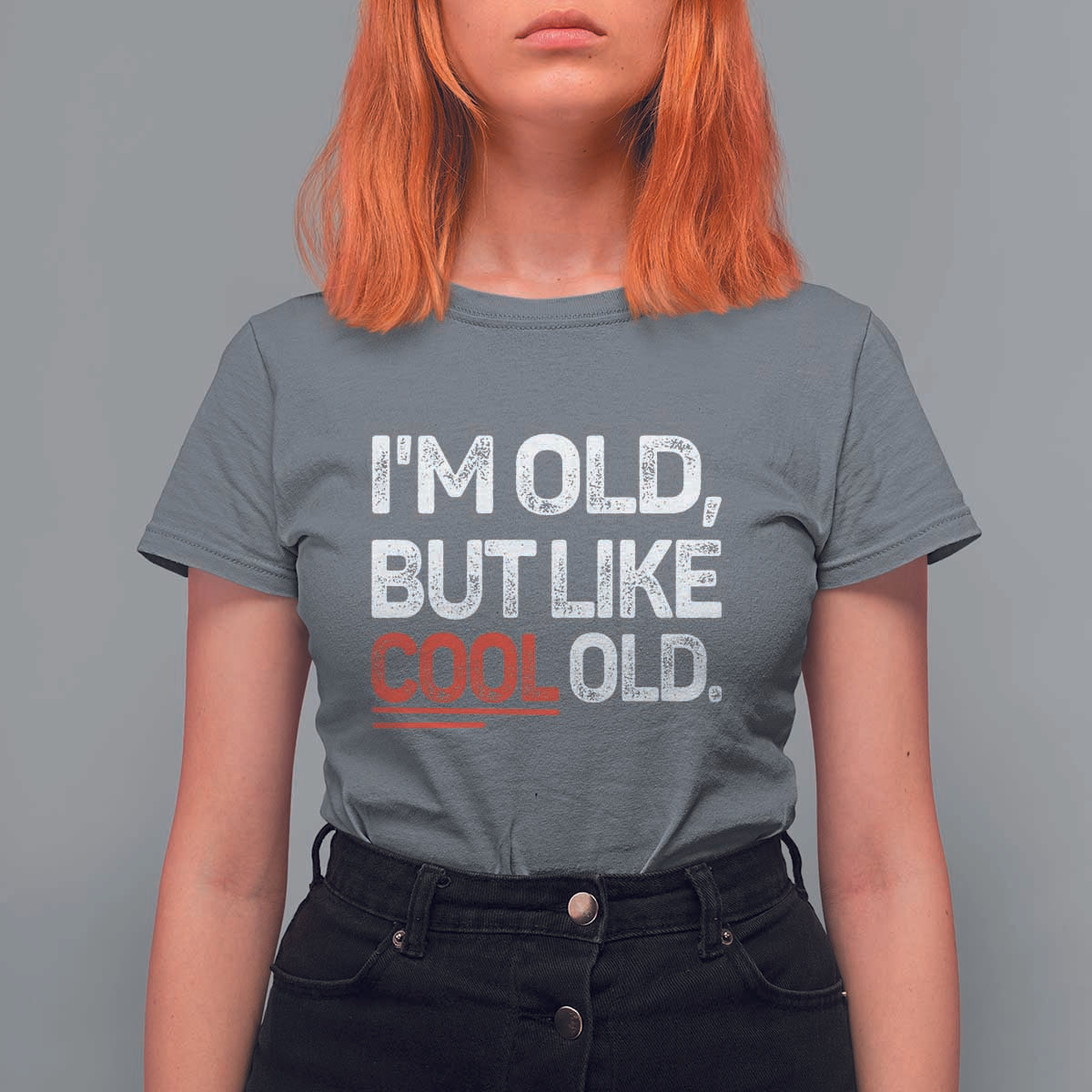 Funny I Am Old But Like Cool Old T Shirt For Women Old People Sarcastic Jokes - Wonder Print Shop