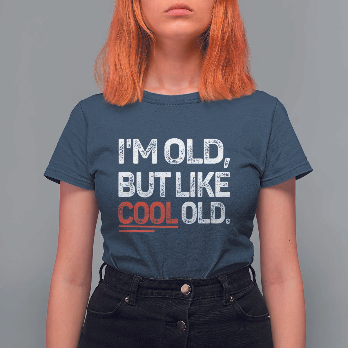 Funny I Am Old But Like Cool Old T Shirt For Women Old People Sarcastic Jokes - Wonder Print Shop