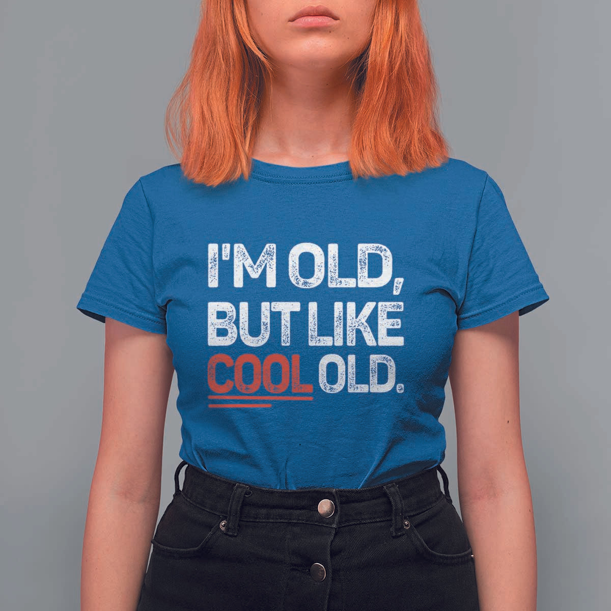 Funny I Am Old But Like Cool Old T Shirt For Women Old People Sarcastic Jokes - Wonder Print Shop