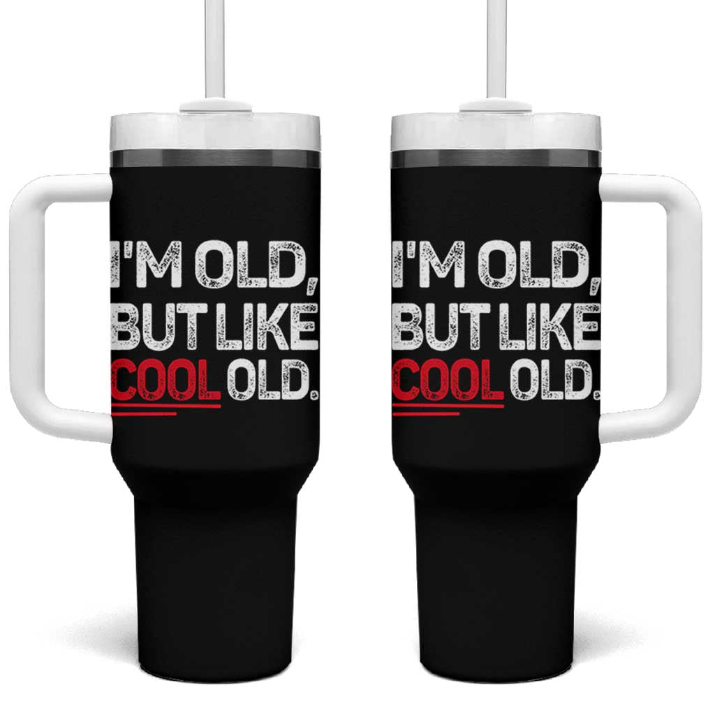 Funny I Am Old But Like Cool Old Tumbler With Handle Old People Sarcastic Jokes - Wonder Print Shop