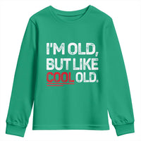 Funny I Am Old But Like Cool Old Youth Sweatshirt Old People Sarcastic Jokes - Wonder Print Shop
